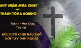 Suy niệm Mùa Chay với Thánh Tôma Aquinô - Tuần II - Thứ Hai