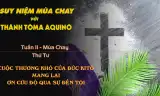 Suy niệm Mùa Chay với Thánh Tôma Aquinô - Tuần II - Thứ Tư