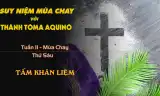 Suy niệm Mùa Chay với Thánh Tôma Aquinô - Tuần II - Thứ Sáu