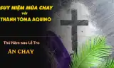 Suy niệm Mùa Chay với Thánh Tôma Aquinô - Thứ Năm sau Lễ Tro
