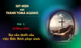 Suy niệm với Thánh Tôma Aquinô - Mùa Phục Sinh - Bài 1
