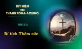 Suy niệm với Thánh Tôma Aquinô - Mùa Phục Sinh - Bài 21