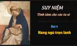 Suy niệm tĩnh tâm các tu sĩ - Bài 4