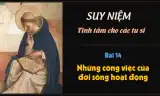 Suy niệm tĩnh tâm các tu sĩ - Bài 14