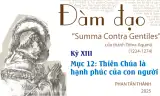 Đàm đạo về “Summa Contra Gentiles” của thánh Tôma Aquinô - Kỳ XIII