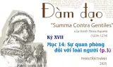Đàm đạo về “Summa Contra Gentiles” của thánh Tôma Aquinô - Kỳ XVII
